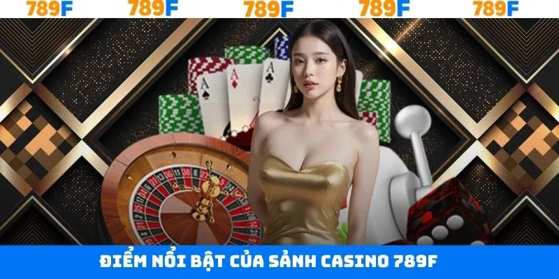 Sảnh casino có giao diện thân thiện, cuốn hút