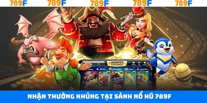 Nhận thưởng siêu khủng lên đến hàng trăm triệu