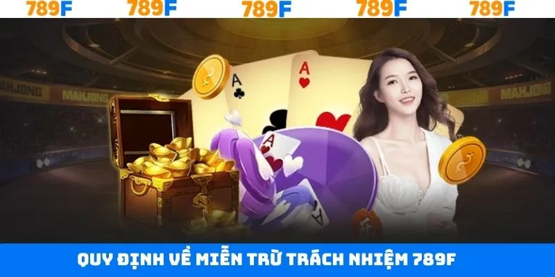 Luật lệ của miễn trừ trách nhiệm 789F