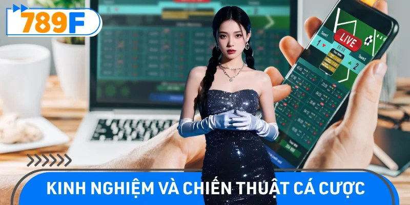 Kinh nghiệm cá cược hiệu quả giúp game thủ nâng cao tỷ lệ thắng
